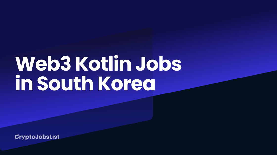Web3 Kotlin Jobs in South Korea