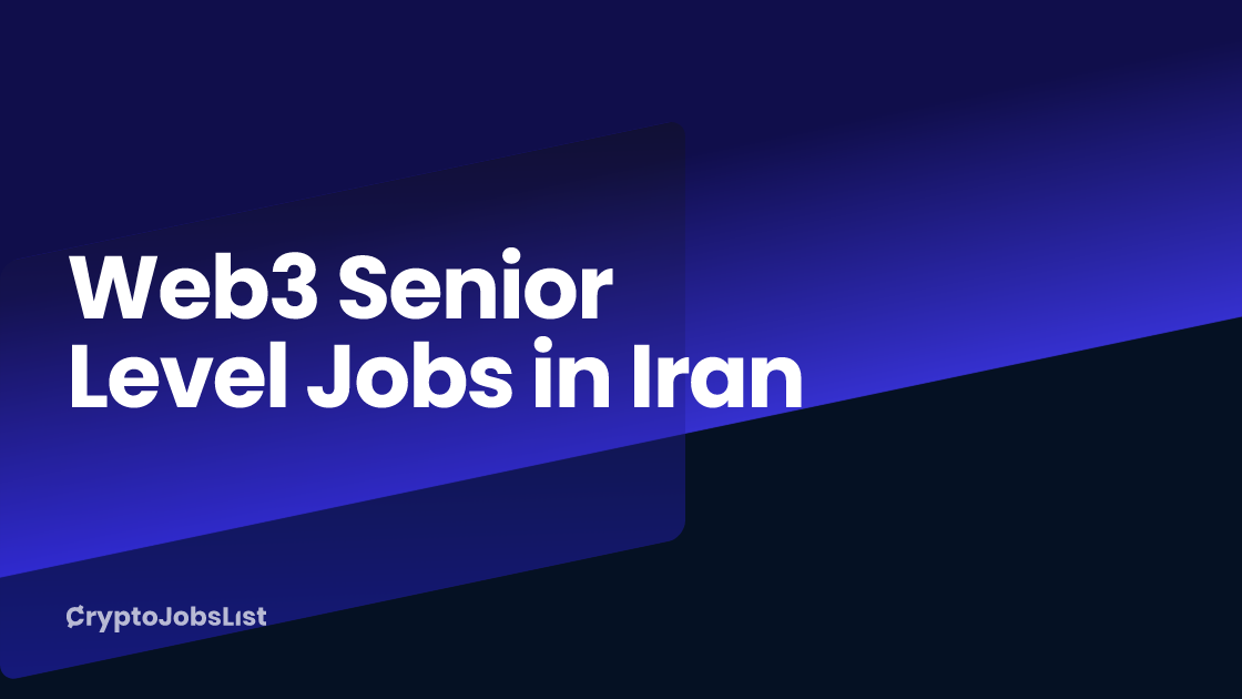 Web3 Senior Level Jobs in Iran