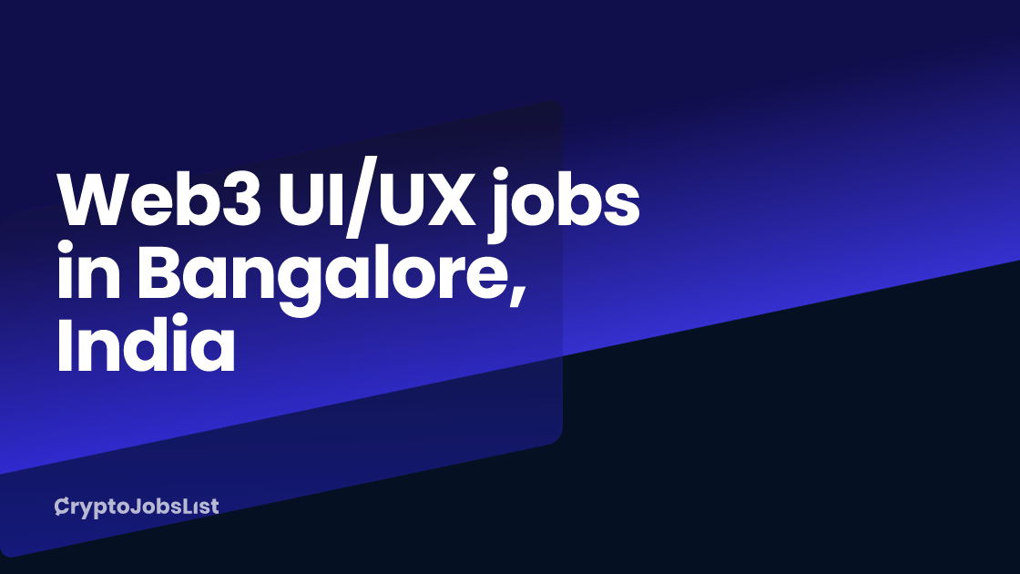 Web3 UI/UX Jobs in Bangalore, India
