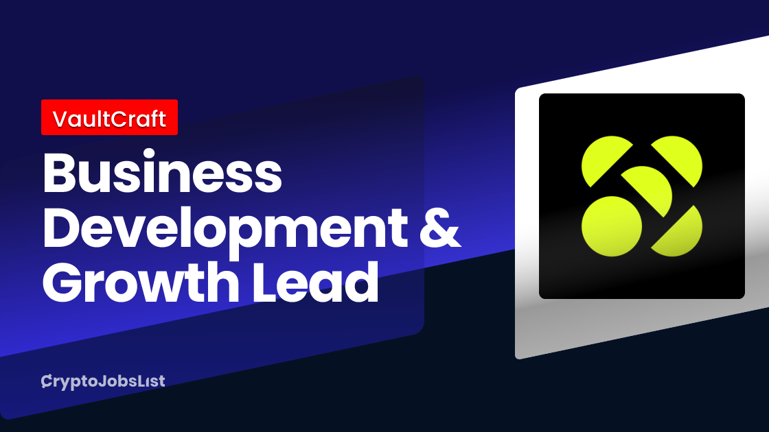 VaultCraft is hiring Business Development & Growth Lead. Remote (Hong